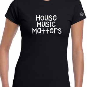 Ladies T-Shirt [HOUSE MUSIC MATTERS SHOW]